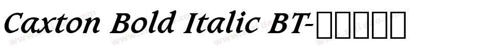 Caxton Bold Italic BT字体转换